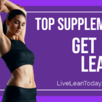 Top Supplements To Get Lean Faster