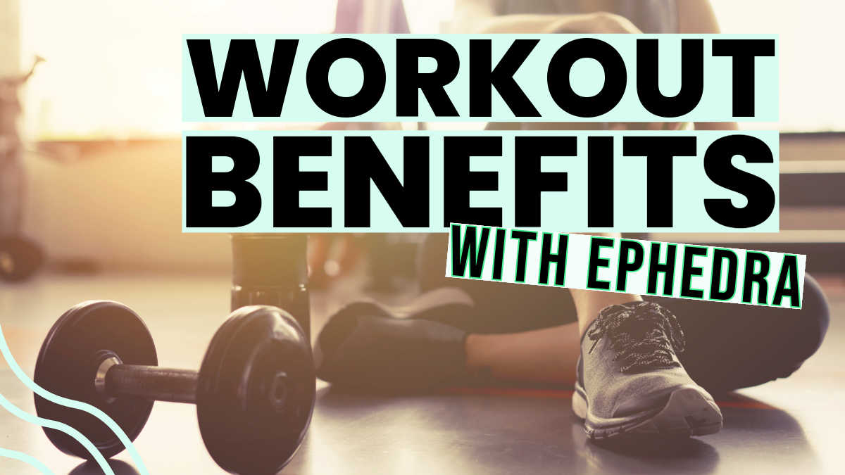 Impressive Benefits Of Using Ephedra Based Supplements While Working Out