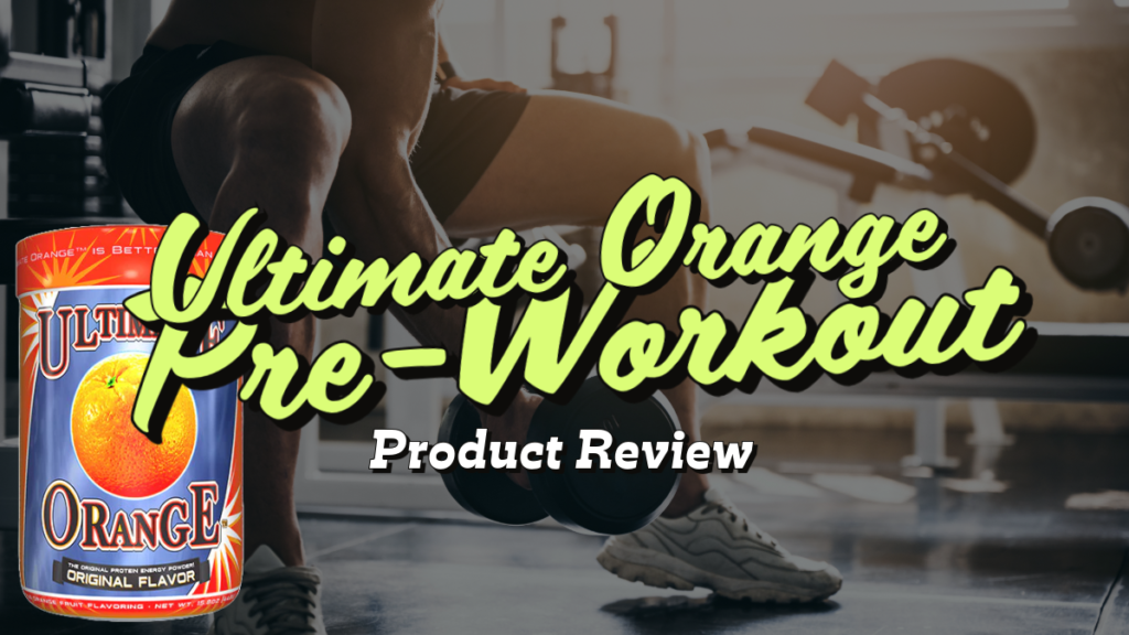 ultimate orange pre-workout review